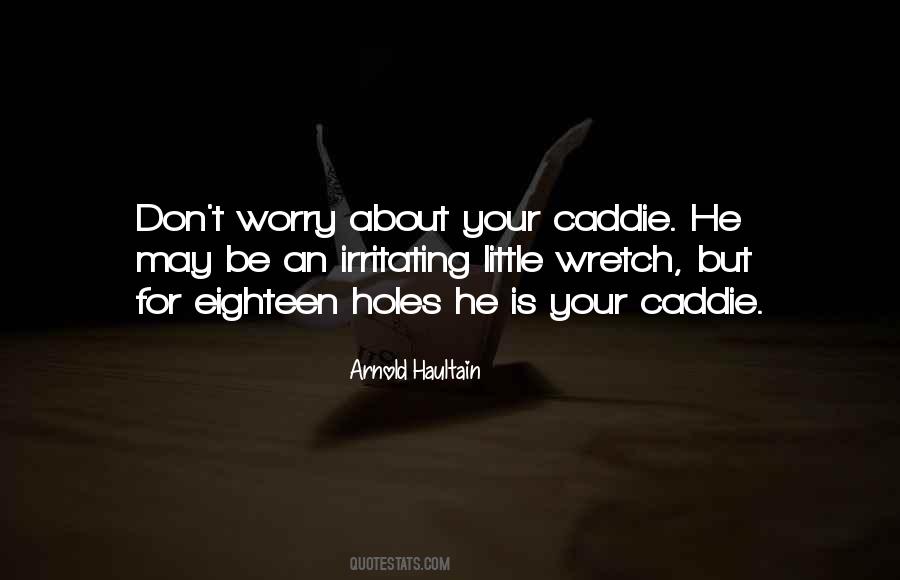 Quotes On Not To Worry About The Little Things #267747