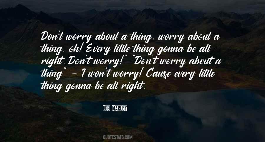 Quotes On Not To Worry About The Little Things #755679