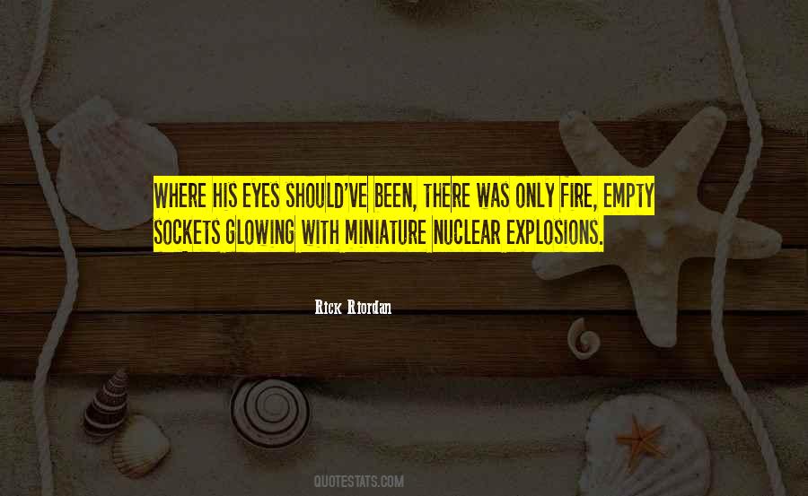 Quotes On Nuclear Explosions #856003