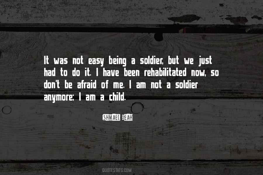 Being A Soldier Quotes #1025488