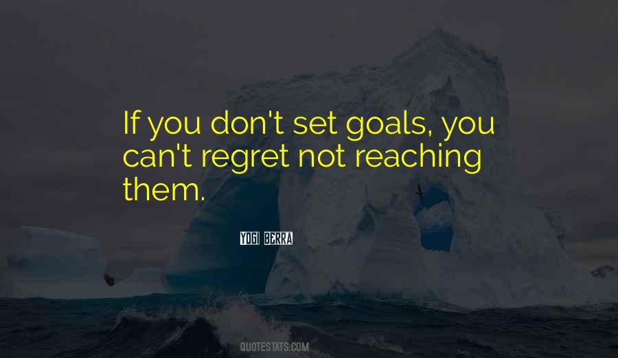 Reaching For Goals Quotes #387924
