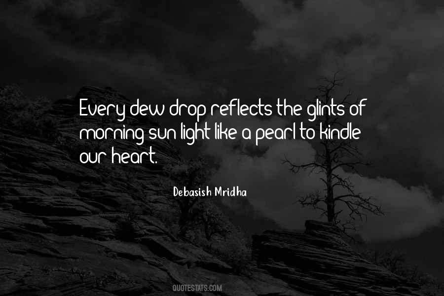 Like The Morning Sun Quotes #1816731