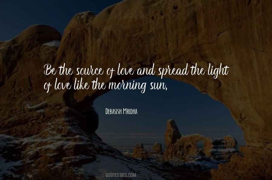 Like The Morning Sun Quotes #460333