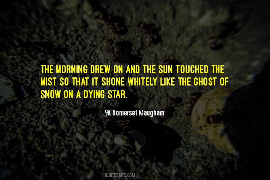 Like The Morning Sun Quotes #691858