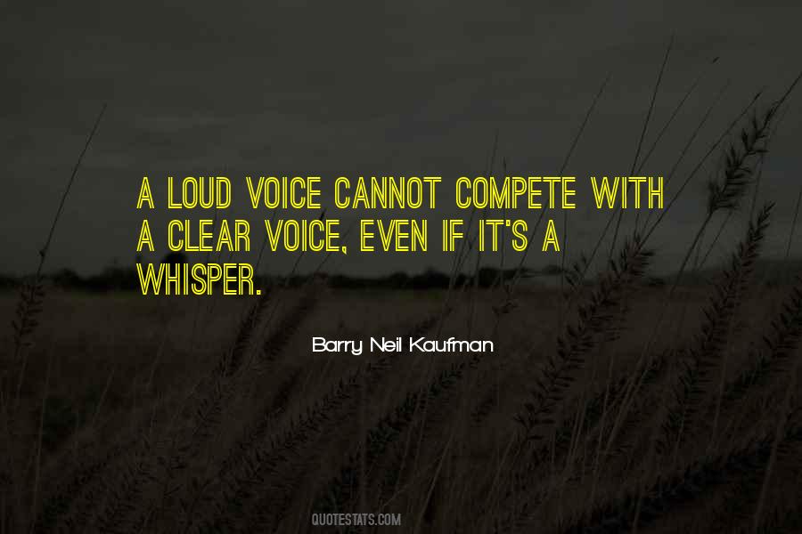 Loud Voice Quotes #1425998