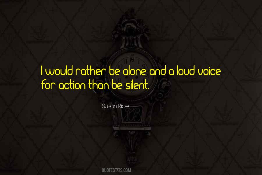 Loud Voice Quotes #1763254