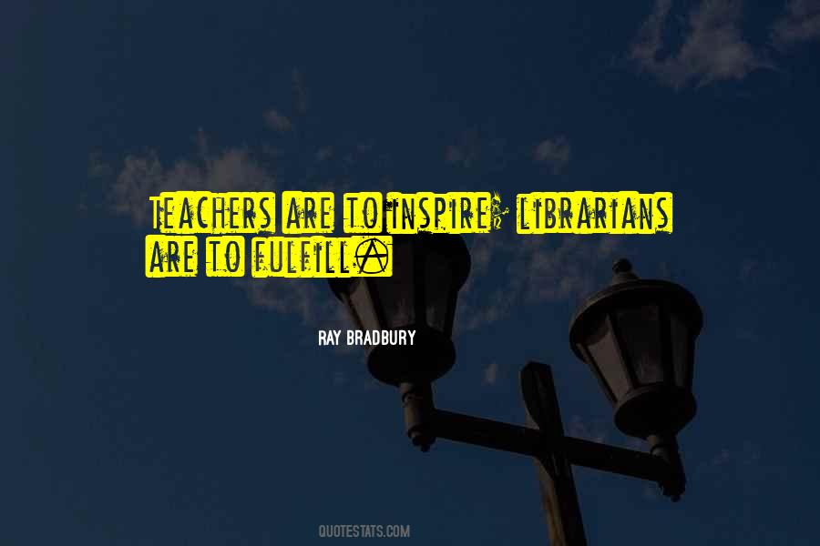 Teachers Inspire Quotes #820226