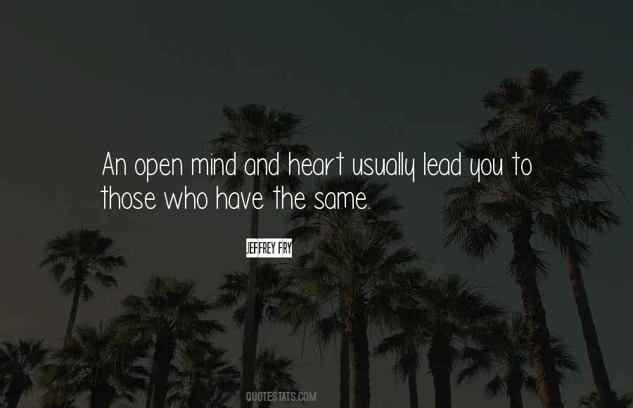 Quotes On Open Mind And Heart #445672