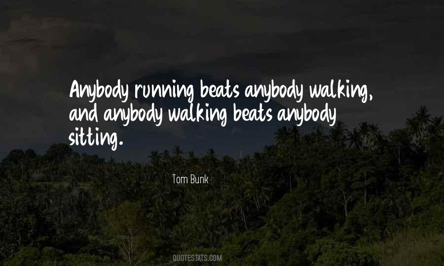 Walking And Running Quotes #1760705