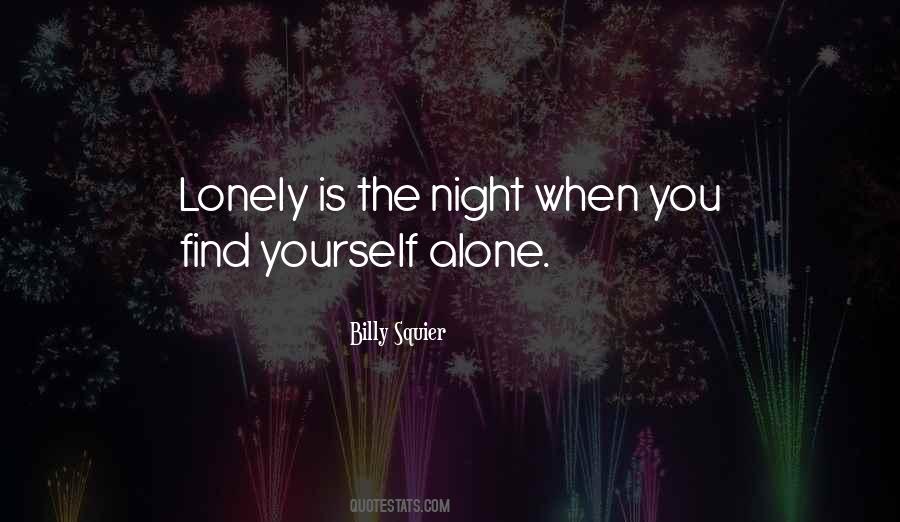 Lonely At Night Quotes #955552