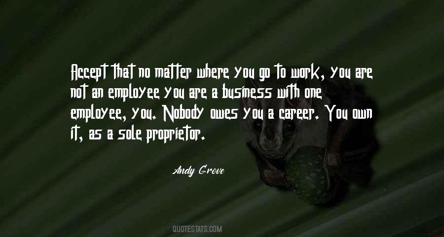 You Are A Business Quotes #1467017