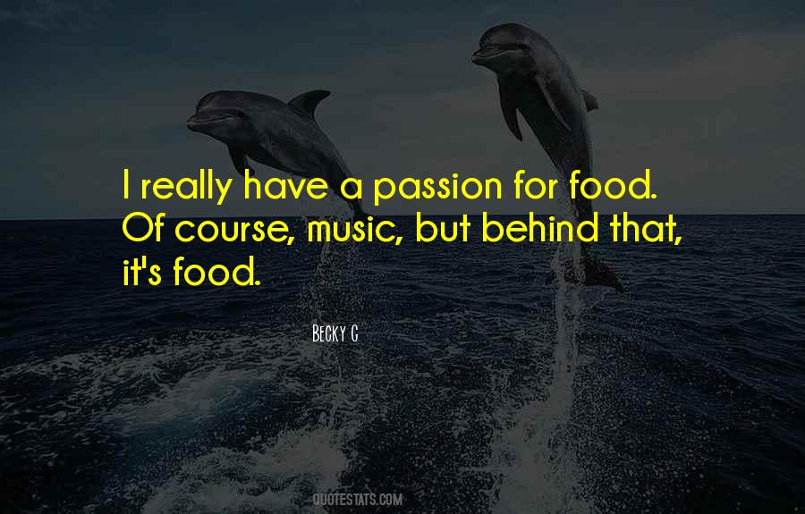 Quotes On Passion For Food #49157