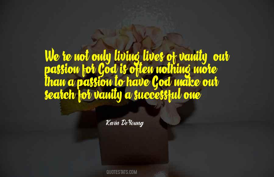 Quotes On Passion For God #1755874