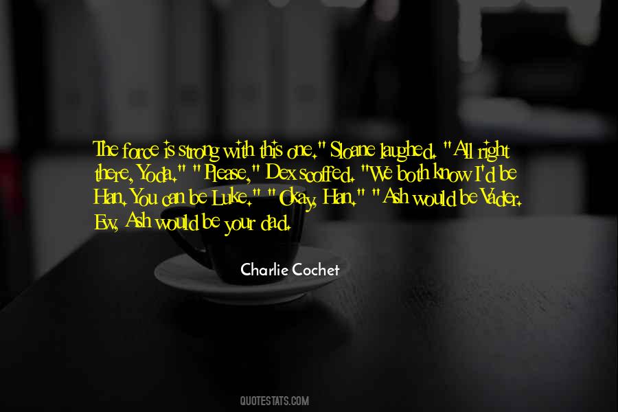 Force Is Strong Quotes #1748572