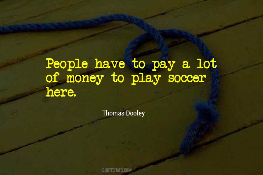 Quotes On Pay For Play #297679