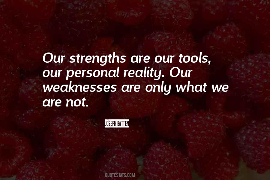 Quotes On Personal Strengths And Weaknesses #1592256