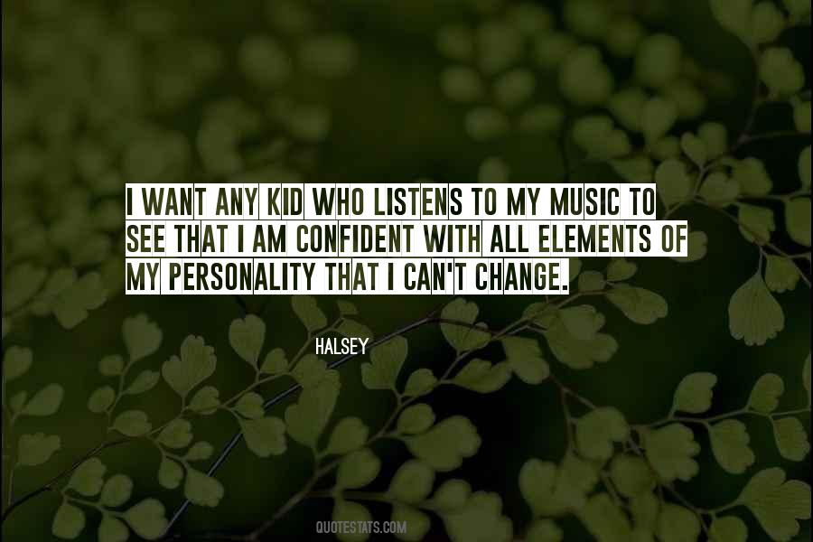 Quotes On Personality Change #600123