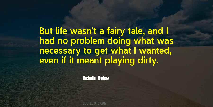 Quotes On Playing Dirty #1145607
