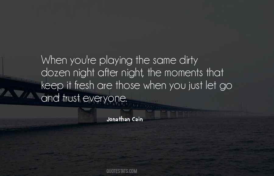 Quotes On Playing Dirty #376928