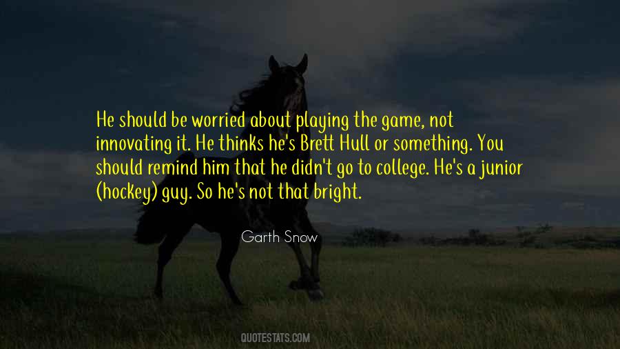 Quotes On Playing The Game #1013713