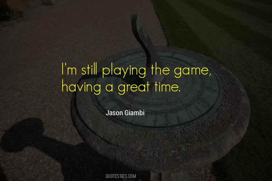 Quotes On Playing The Game #117073