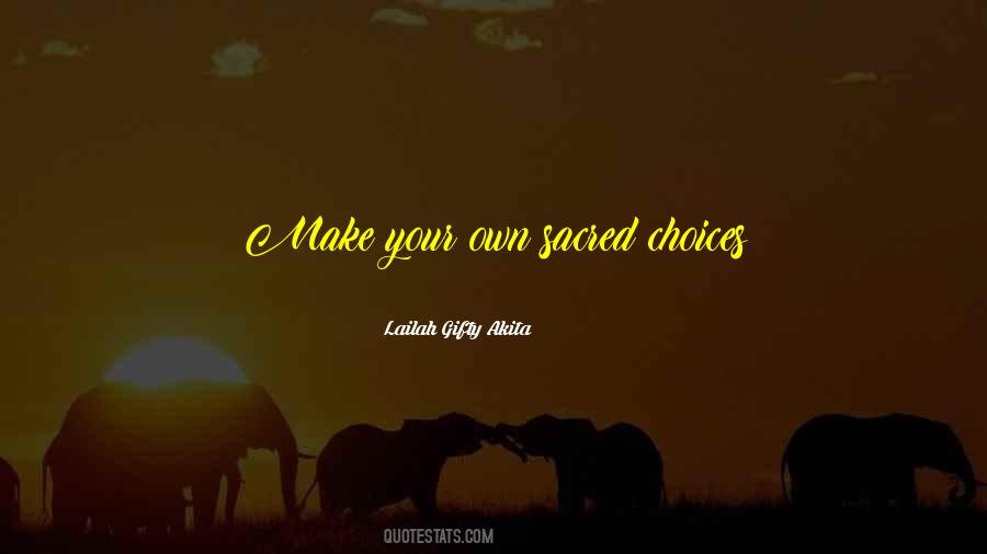 Sacred Choices Quotes #1623686