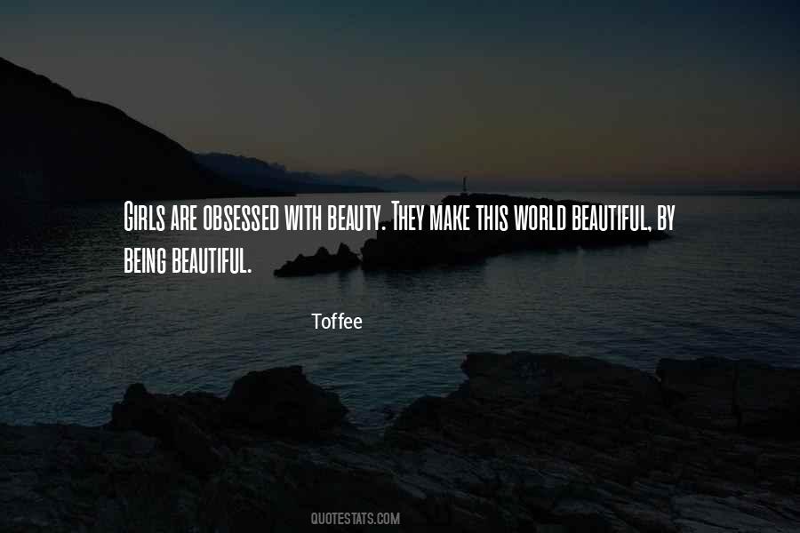 World Being Beautiful Quotes #1214347