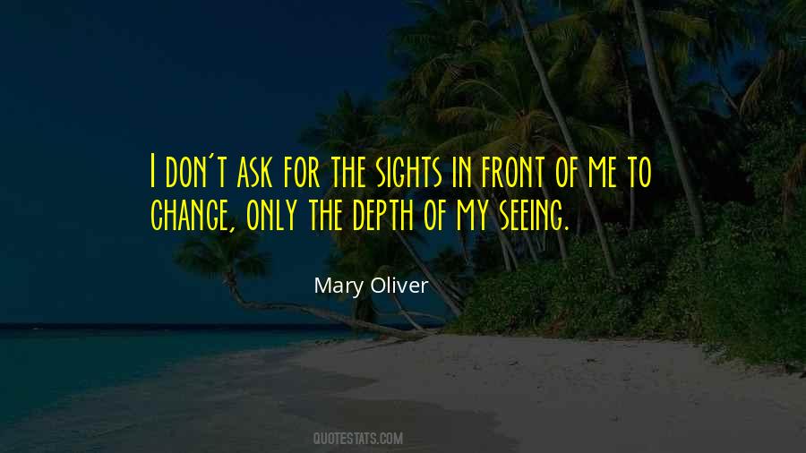 Quotes About Not Seeing What Is In Front Of You #547190