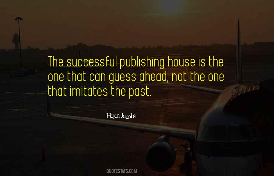 Quotes On Publishing House #1327902