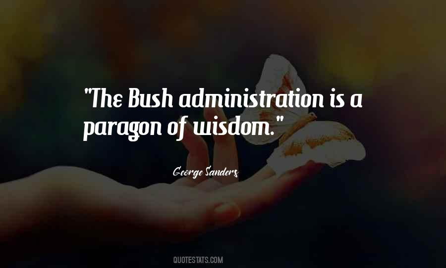 Bush Administration Quotes #1041016