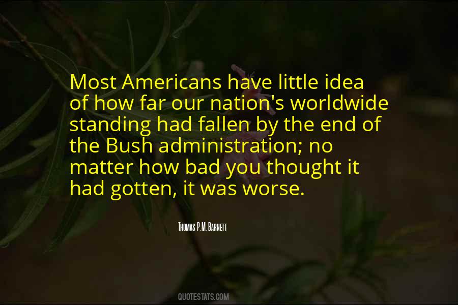 Bush Administration Quotes #200535