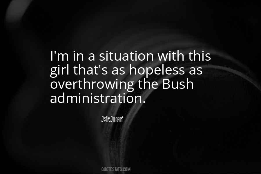 Bush Administration Quotes #822458