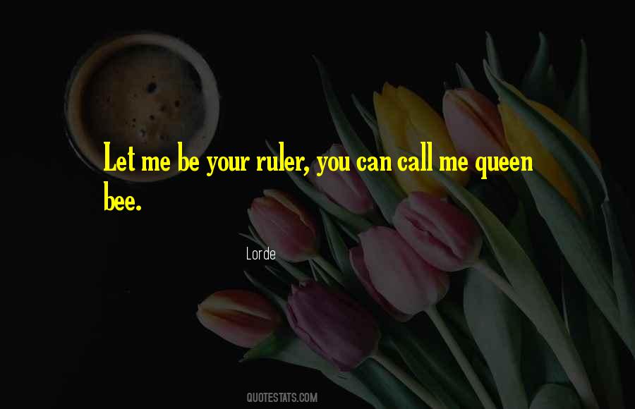 Quotes On Queen Bee #338680