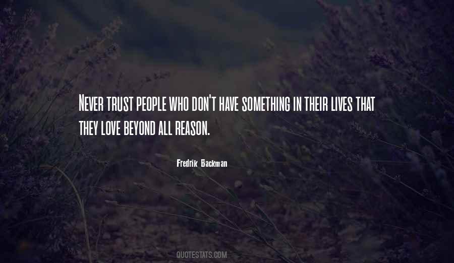 Never Trust Never Love Quotes #1212510