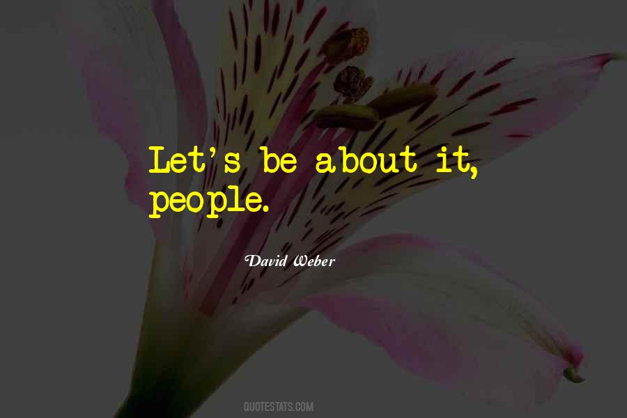 Be About It Quotes #720350