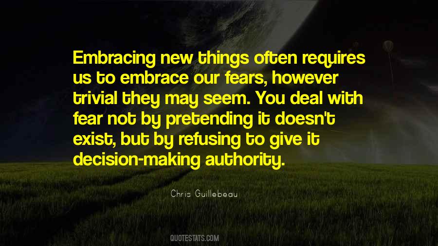 Embrace Your Fears Quotes #1740160