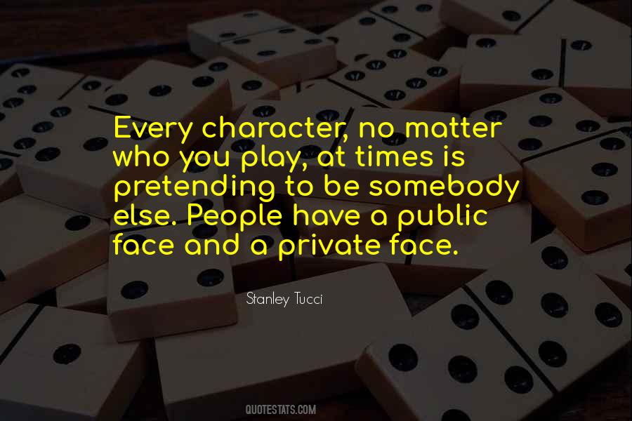 Quotes About Not Pretending To Be Someone Else #281218