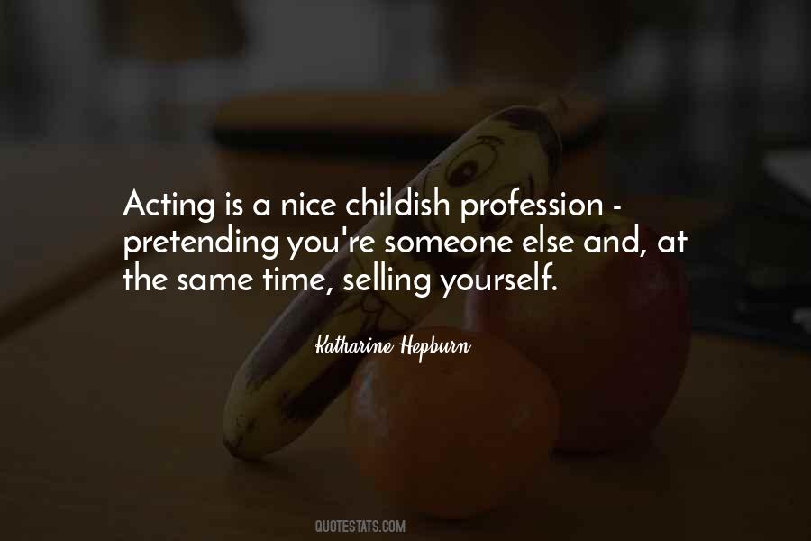 Quotes About Not Pretending To Be Someone Else #288281