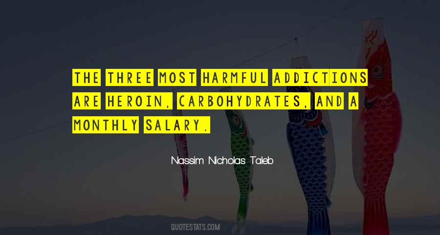 Harmful Addiction Quotes #922567