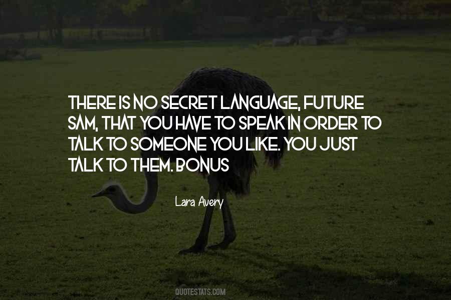 Secret Language Quotes #493185