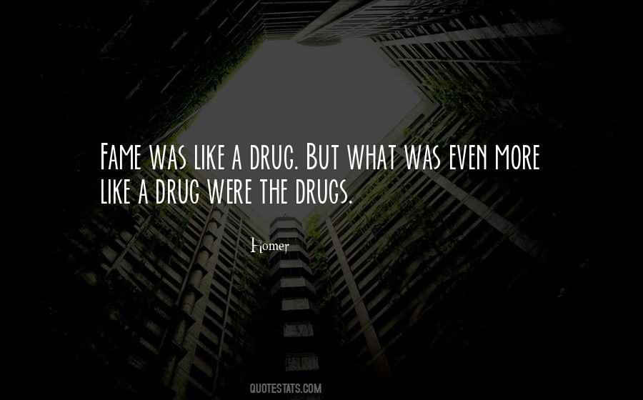 Fame Drug Quotes #41560