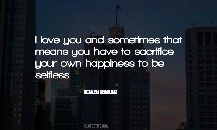 Quotes On Sacrifice For Others Happiness #848312