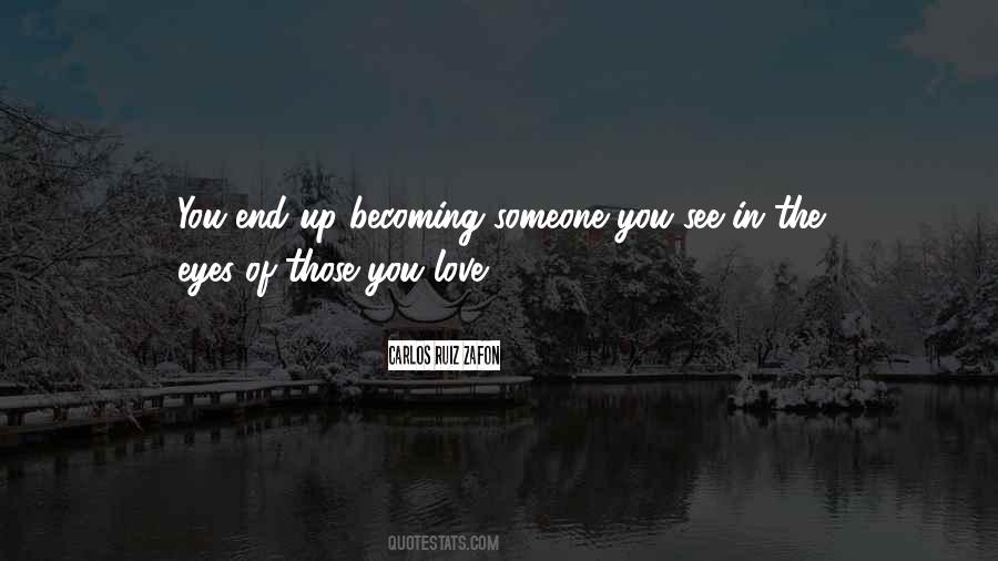 Becoming Someone Quotes #422570