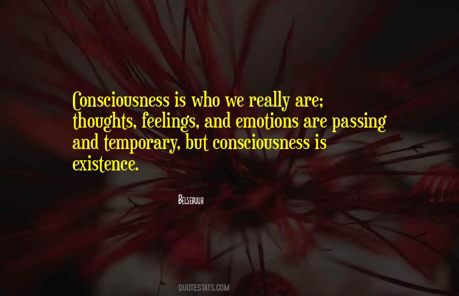 Consciousness Is Quotes #1090997