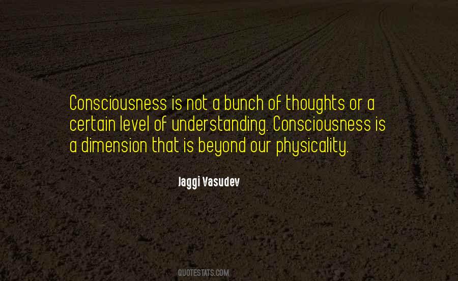 Consciousness Is Quotes #1133899