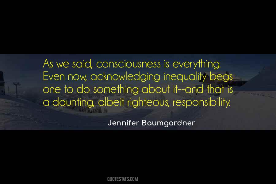 Consciousness Is Quotes #1302923