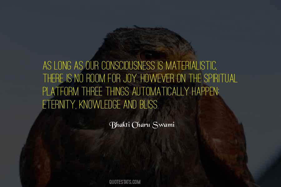 Consciousness Is Quotes #1318871