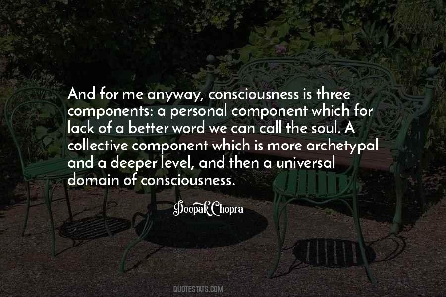 Consciousness Is Quotes #1347292