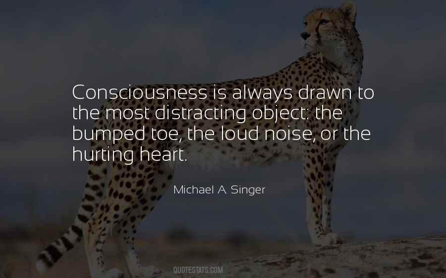 Consciousness Is Quotes #1377196