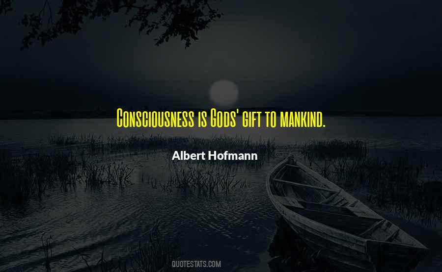 Consciousness Is Quotes #1392505